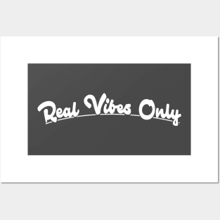 Real Vibes Only Posters and Art